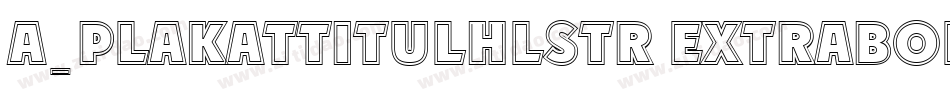 a_PlakatTitulHlStr ExtraBold字体转换